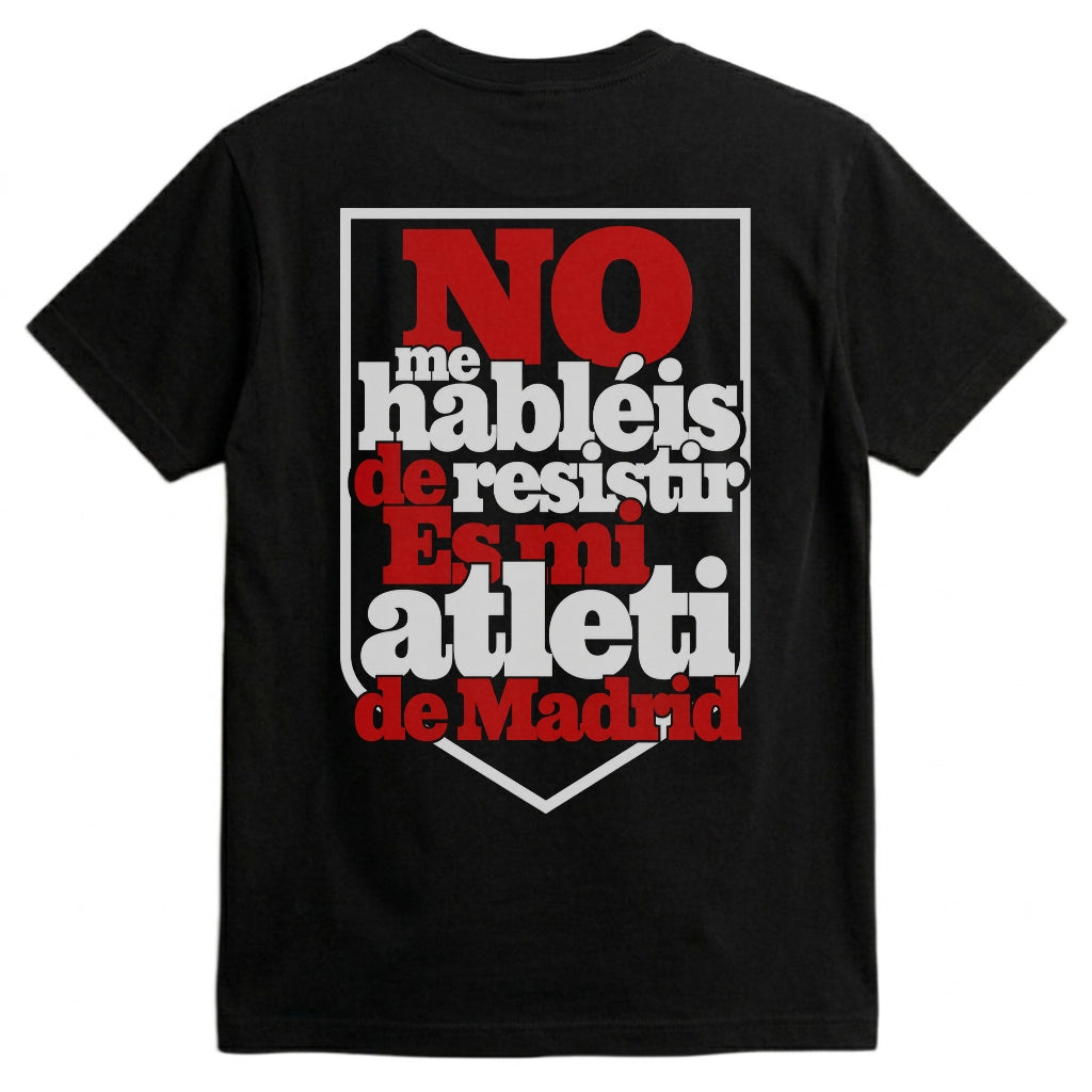 Camiseta No me habléis de resistir